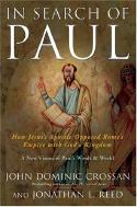 In Search of Paul by John Dominic Crossan and Jonathan L. Reed