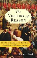 The Victory of Reason by Rodney Stark
